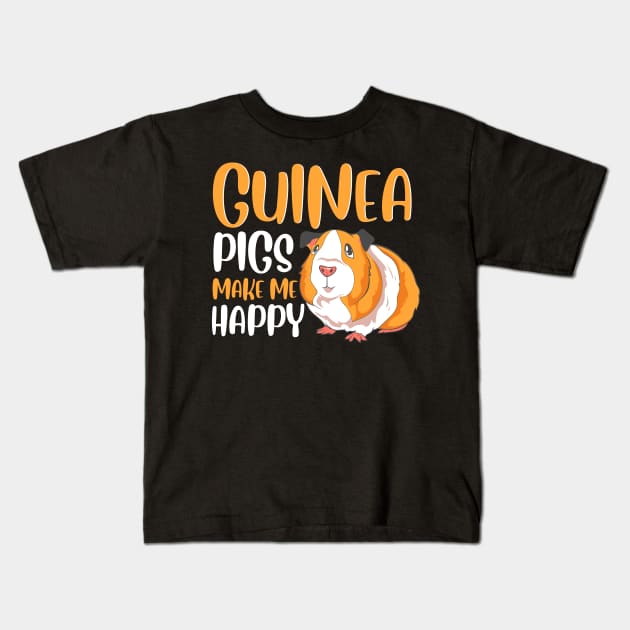Guinea Pigs Make Me Happy Adorable Pet Guinea Pig Kids T-Shirt by theperfectpresents